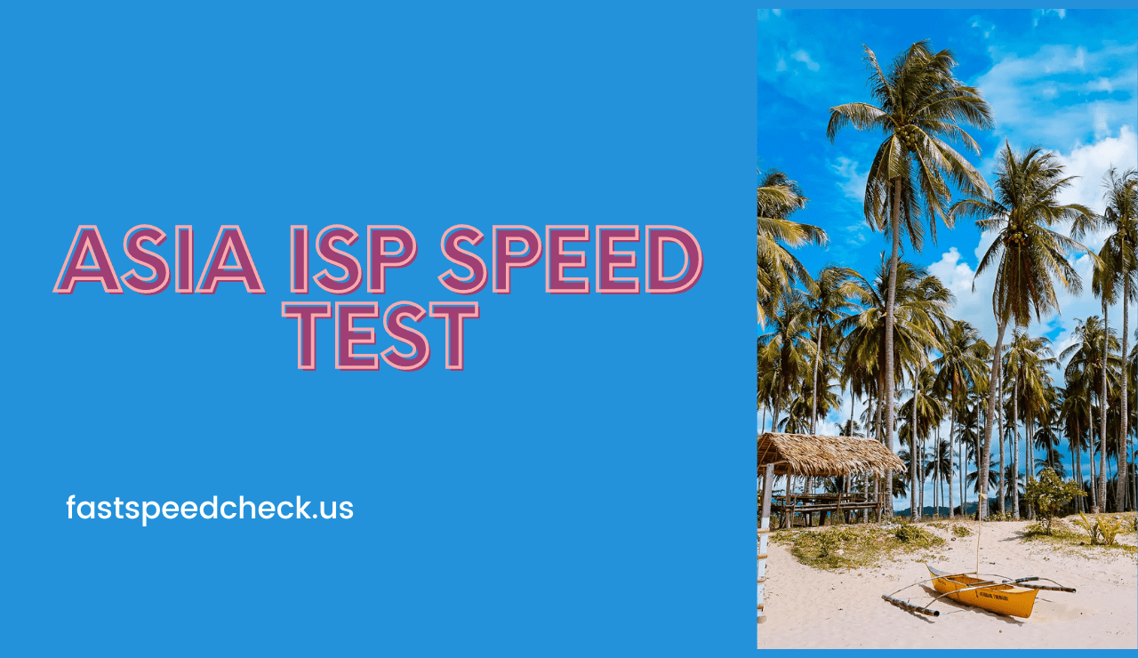 Asia ISP speed test