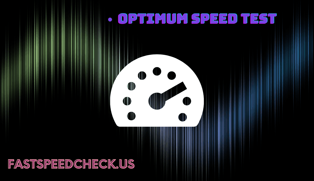 Optimum Speed Test
