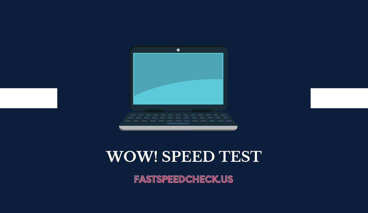 WOW! Speed Test