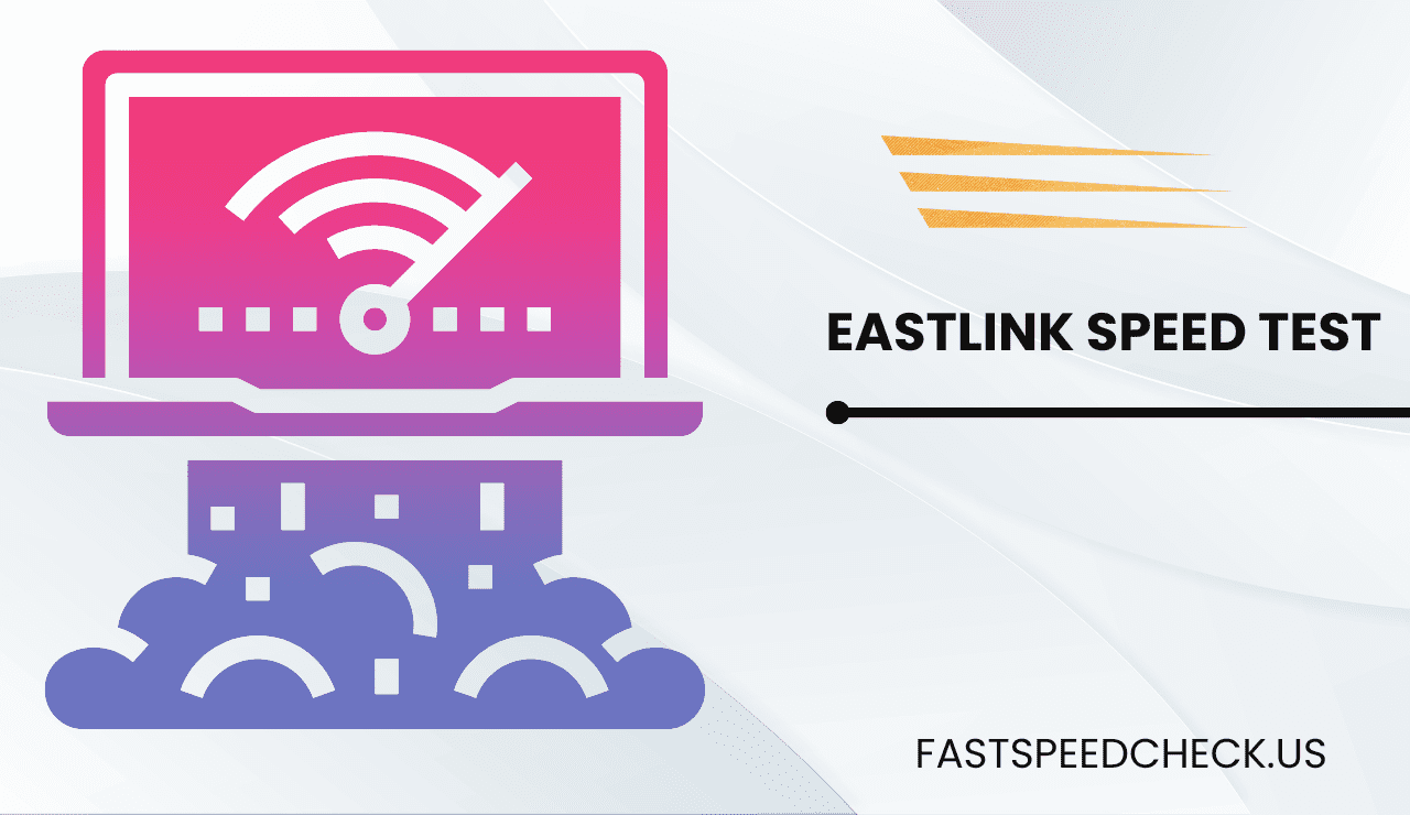 Eastlink Speed Test